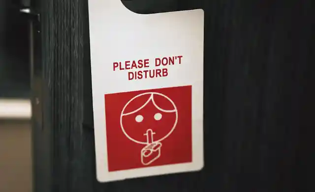 Utilize the “Do Not Disturb” Sign