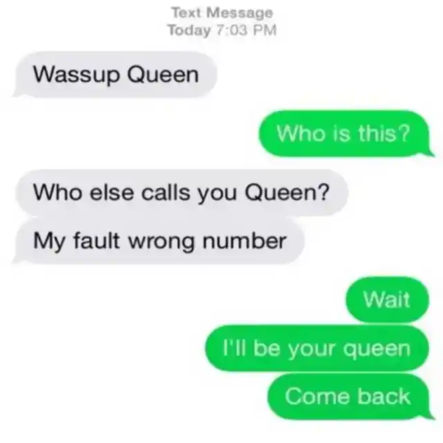 Who Else Calls You Queen?